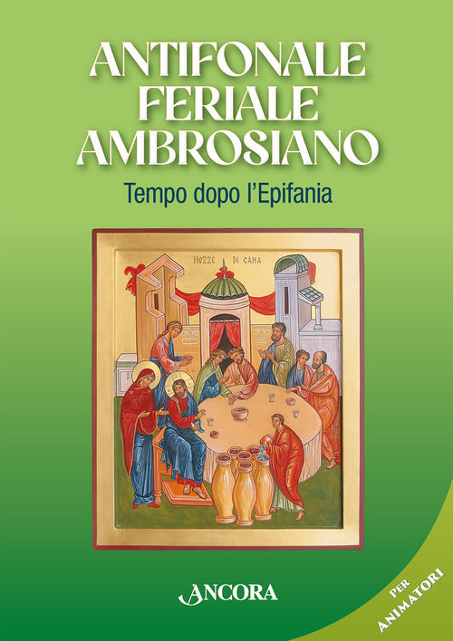 Antifonale Feriale Ambrosiano. Tempo dopo l’Epifania