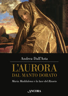L'aurora dal manto dorato. Maria Maddalena e la luce del Risorto