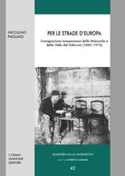 Per le strade d'Europa. L'emigrazione temporanea delle Mainarde e della Valle del Volturno (1860-1915)