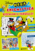 Mega enigmistica Disney. Riscalda il cervello!