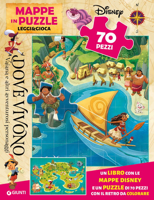 Dove vivono Vaiana e altri amici davventura. Mappe in puzzle. Leggi&Gioca