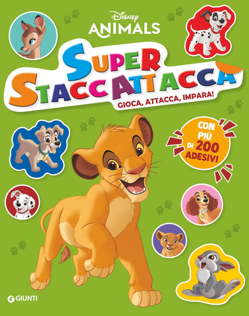 Disney Animals. Super staccattacca. Gioca, attacca, impara con pi di 200 adesivi