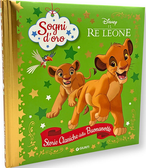 Il re Leone. Sogni d'oro. Storie classiche della buonanotte