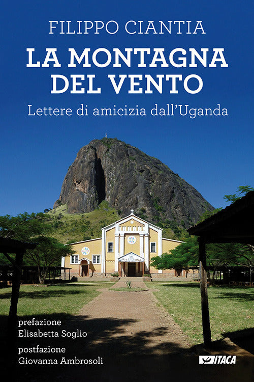La montagna del vento. Lettere di amicizia dall’Uganda