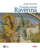 Il vangelo secondo Ravenna