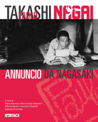 Takashi Paolo Nagai. Annuncio da Nagasaki