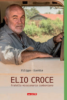 Elio Croce fratello missionario comboniano