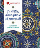 Di stelle, doro fino e di smeraldi. Alla scoperta dei mosaici di Ravenna