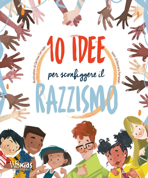 10 idee per sconfiggere il razzismo