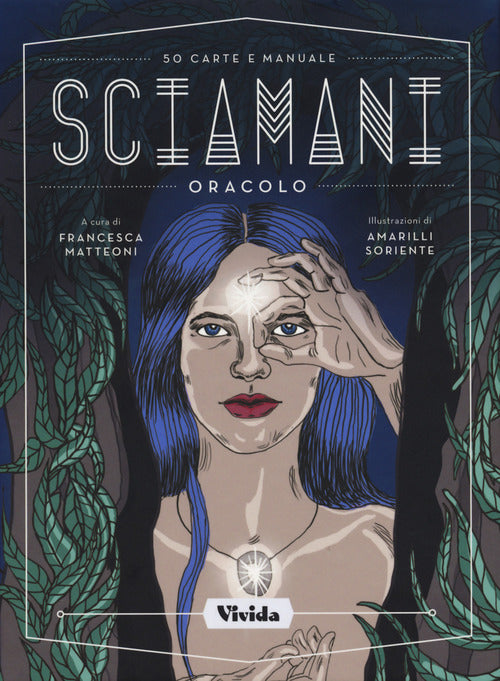 Sciamani. Oracolo