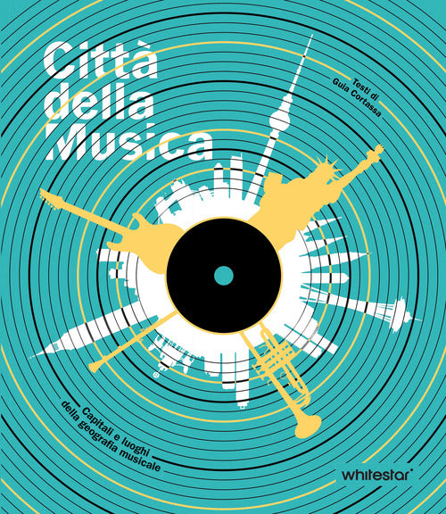 Citt della musica. Capitali e luoghi della geografia musicale