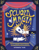 Scuola di magia. Pi di 50 strabilianti trucchi di prestigio