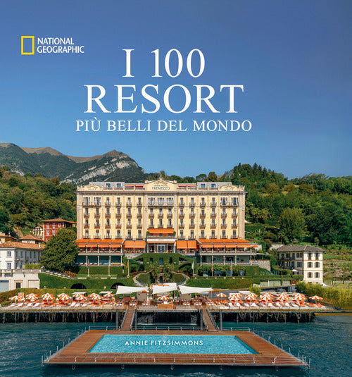 I 100 resort pi belli del mondo
