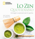 Lo zen quotidiano. 365 giorni di serenit