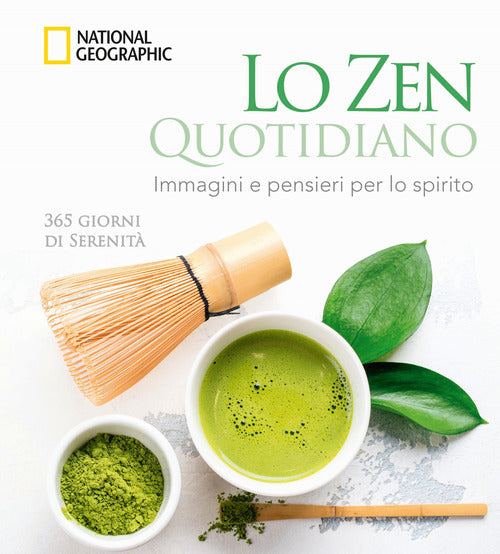 Lo zen quotidiano. 365 giorni di serenit