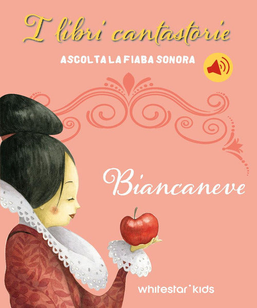 Biancaneve. Fiabe sonore