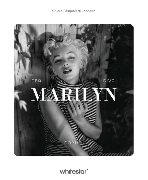 Marilyn Monroe. Dea diva donna