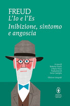 L'Io e l'Es. Inibizione, sintomo e angoscia