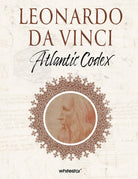 Leonardo da Vinci. Atlanticus Codex