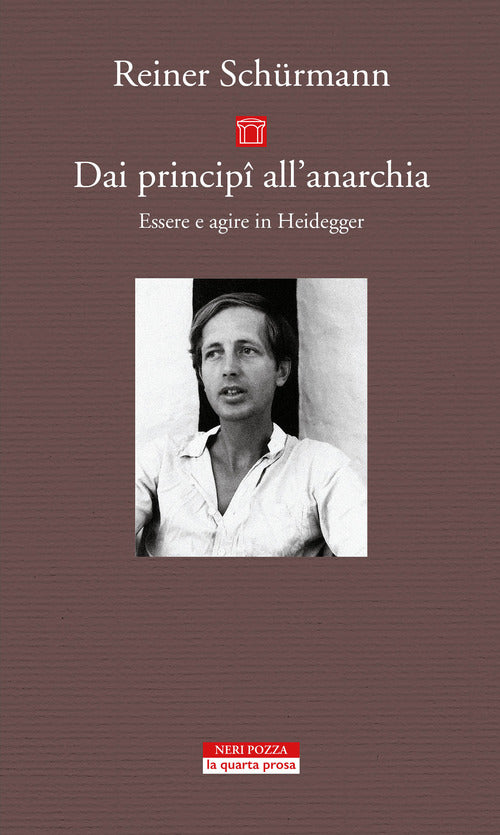 Dai princip all'anarchia. Essere e agire in Heidegger