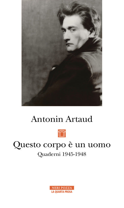 Questo corpo un uomo. Quaderni 1945-1948