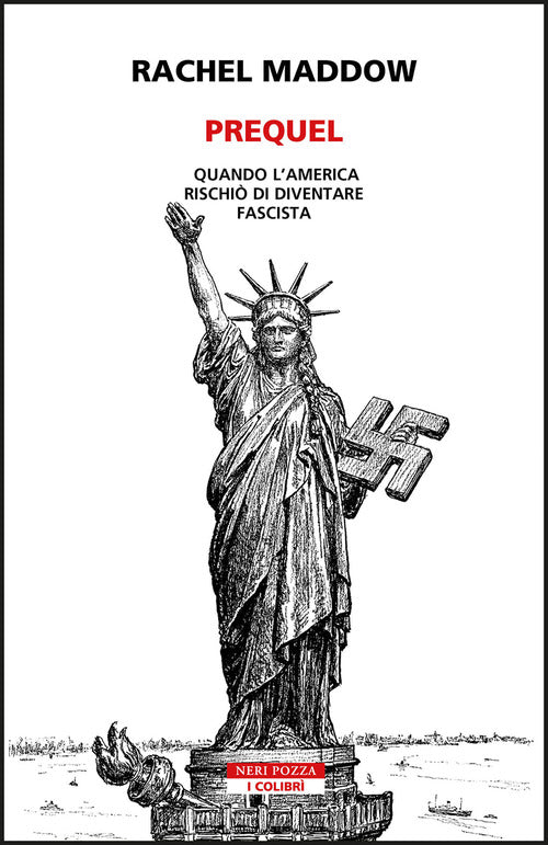 Prequel. Quando l'America rischi di diventare fascista