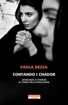 Contando i chador. Un'infanzia a Teheran al tempo della rivoluzione