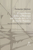Il significato della sofferenza ne «Il Natale del 1833» di Mario Pomilio. Percorso letterario, storico e teologico