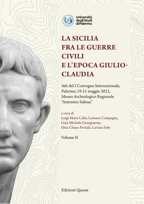 La Sicilia fra le guerre civili e l'epoca giulio-claudia. Atti del 1 Convegno internazionale (Palermo, 19-21 maggio 2022, Museo Archeologico Regionale Antonino Salinas)