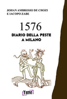 1576. Diario della peste a Milano