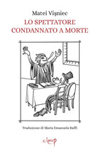Lo spettatore condannato a morte. Opera in due atti