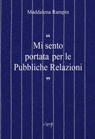 «Mi sento portata per le pubbliche relazioni»