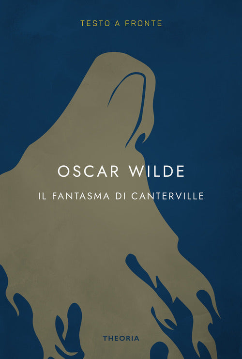 Il fantasma di Canterville. Testo inglese a fronte