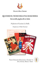 Quando il nudo era una maschera. Storia dello spogliarello in Italia