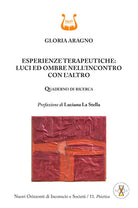 Esperienze terapeutiche: luci ed ombre nell'incontro con l'altro. Quaderno di ricerca