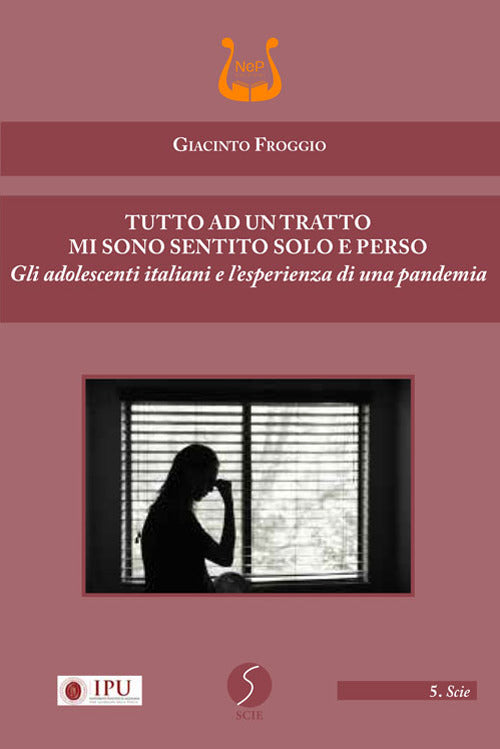Tutto ad un tratto mi sono sentito solo e perso. Gli adolescenti italiani e l'esperienza di una pandemia