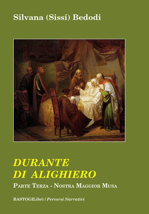 Durante di Alighiero. Vol. 3: Nostra maggior musa