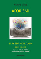 Aforismi. Il passo non dato. Vol. 6