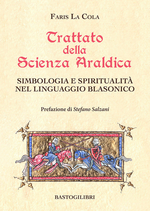 Trattato della scienza araldica. Simbologia e spiritualit nel linguaggio blasonico