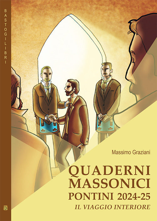 Quaderni massonici pontini 2024-25. Il viaggio interiore