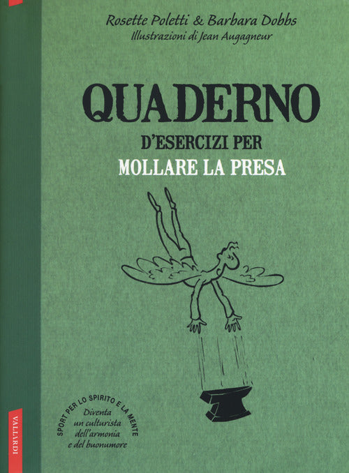 Quaderno d'esercizi per mollare la presa