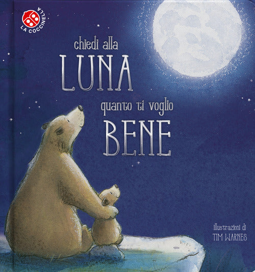 Chiedi alla luna quanto ti voglio bene