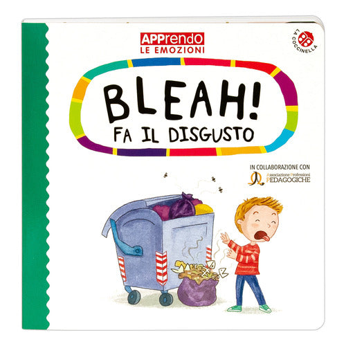 Bleah! fa il disgusto. Faccio amicizia con le mie emozioni