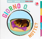 Giorno o... Notte? Gira gira