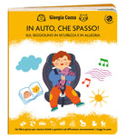 In auto, che spasso! Sul seggiolino in sicurezza e in allegria