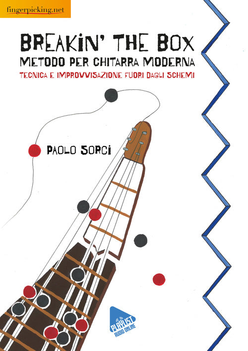 Breakin The Box: Metodo per chitarra moderna. Tecnica e improvvisazione fuori dagli schemi