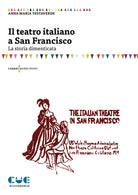 Il teatro italiano a San Francisco. La storia dimenticata
