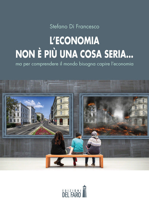 Leconomia non pi una cosa seria ma per comprendere il mondo bisogna capire leconomia