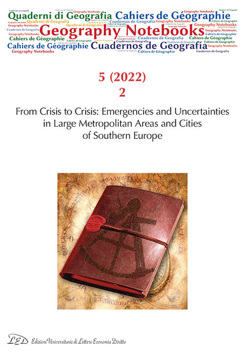 Geography notebooks. Ediz. italiana, inglese, francese. Vol. 5/2: From crisis to crisis: emergencies and uncertainties in large metropolitan areas and cities of Southern Europe