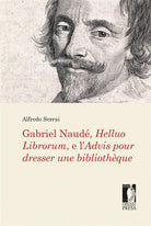 Gabriel Naud, Helluo Librorum, e lAdvis pour dresser une bibliothque